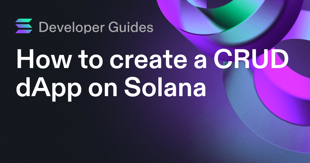 How to create a CRUD dApp on Solana